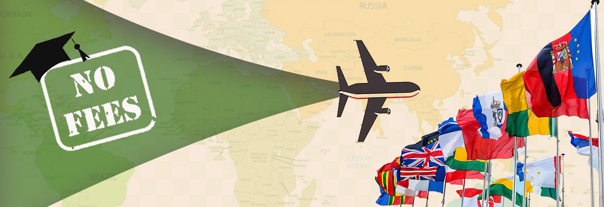 Airplane flying from a graduation cap marked 'NO FEES' toward a group of international flags, symbolizing global education opportunities without tuition costs.