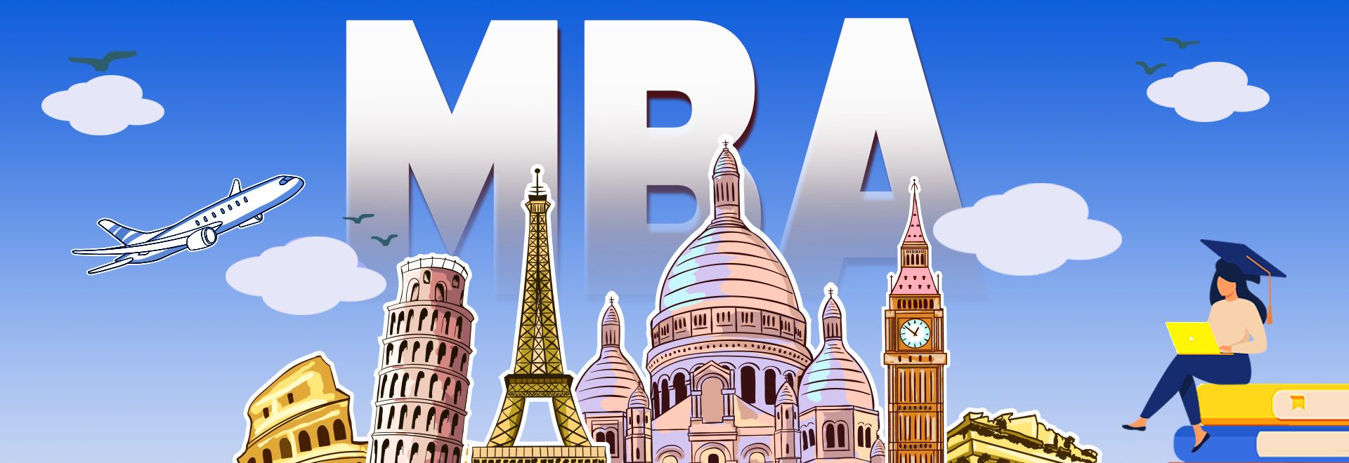Illustrated landmarks like Eiffel Tower and Colosseum under large MBA text, representing global business education opportunities in Europe.